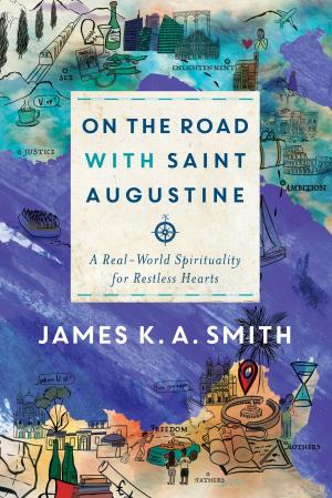 Cover of the book On the Road with Saint Augustine by Jeff D. Brown