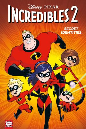 Cover of the book Disney·PIXAR The Incredibles 2: Secret Identities by CLAMP