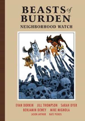 Book cover of Beasts of Burden Volume 2: Neighborhood Watch