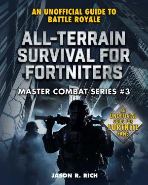 Cover of the book All-Terrain Survival for Fortniters by John Jester