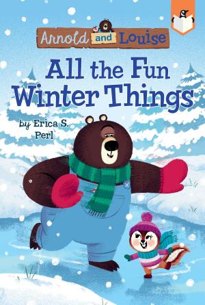 Cover of the book All the Fun Winter Things #4 by Laurie Halse Anderson