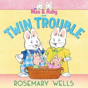 Cover of the book Max & Ruby and Twin Trouble by Siri Hustvedt