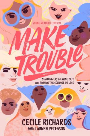 Cover of the book Make Trouble Young Readers Edition by Karma Wilson