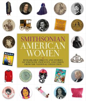 Cover of the book Smithsonian American Women by Paul D. Taylor, Aaron O'Dea