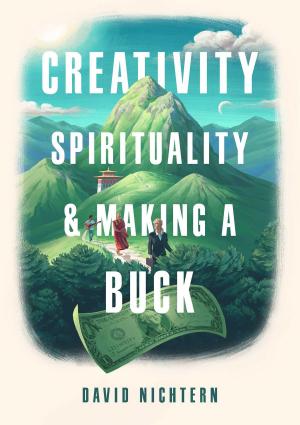 Cover of the book Creativity, Spirituality, and Making a Buck by Dr. Lauren Andrew Hebert, DPT, PT, OCS