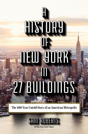 Cover of the book A History of New York in 27 Buildings by Mr Joseph A. McCullough