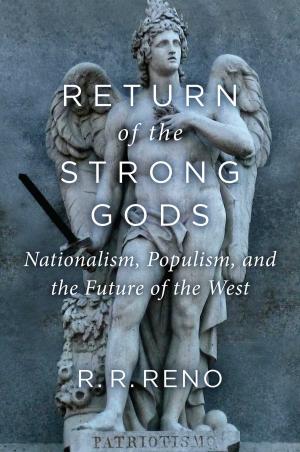 Cover of the book Return of the Strong Gods by Russell Kirk