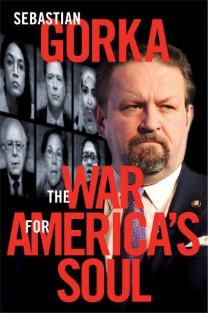 Cover of the book The War for America's Soul by Erick Stakelbeck