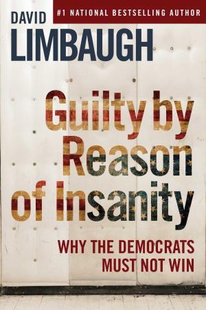 Cover of the book Guilty By Reason of Insanity by James Delingpole