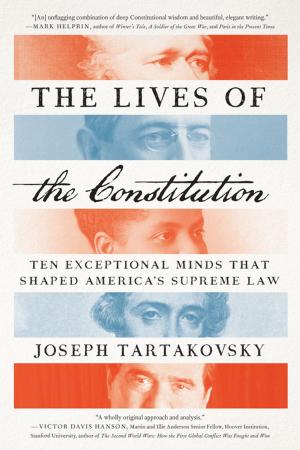 Cover of the book The Lives of the Constitution by Joshua Muravchik