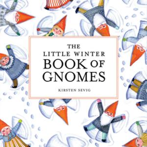 Cover of the book The Little Winter Book of Gnomes by Kevin Bucknall