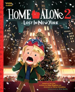 Cover of the book Home Alone 2: Lost in New York by Sarah Mlynowski, Farrin Jacobs