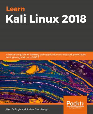 Cover of the book Learn Kali Linux 2018 by Garry Turkington, Tanmay Deshpande, Sandeep Karanth