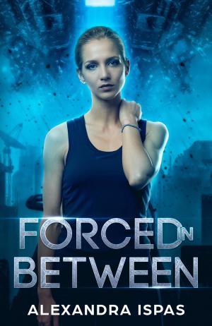 Book cover of Forced in Between