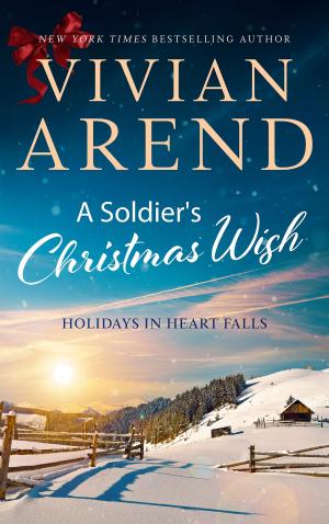 Cover of the book A Soldier's Christmas Wish by Vivian Arend, Carrie Ann Ryan