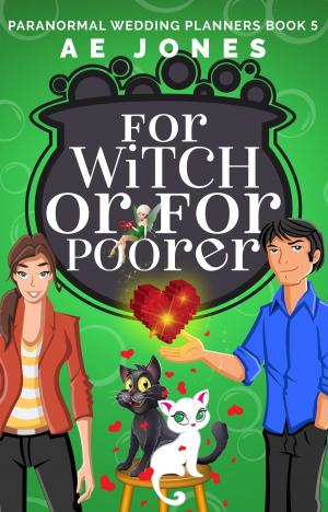 Cover of the book For Witch or For Poorer by Annette Brownlee