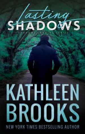 Cover of the book Lasting Shadows by Kathleen Brooks