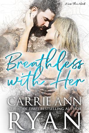Cover of the book Breathless With Her by Carrie Ann Ryan