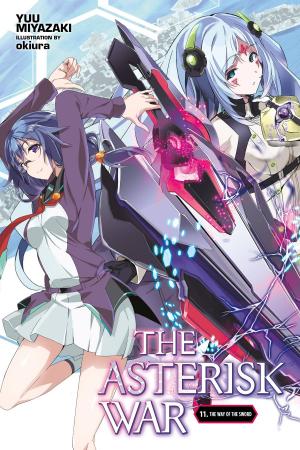 Cover of the book The Asterisk War, Vol. 11 (light novel) by Touya Mikanagi