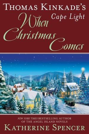 Cover of the book Thomas Kinkade's Cape Light: When Christmas Comes by Angela Knight, Diane Whiteside