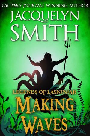 Book cover of Legends of Lasniniar: Making Waves