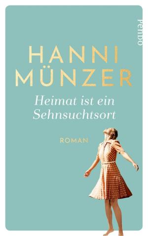 Cover of the book Heimat ist ein Sehnsuchtsort by Julie Hastrup