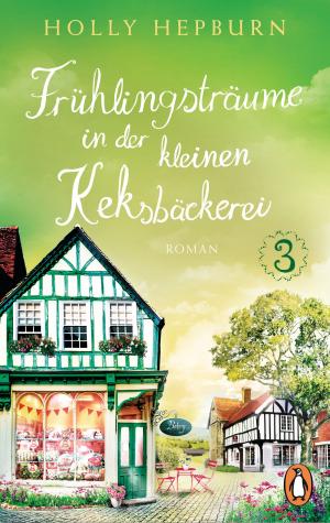 Cover of the book Frühlingsträume in der kleinen Keksbäckerei (Teil 3) by Annie Darling