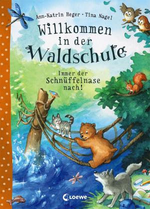Cover of the book Willkommen in der Waldschule 2 - Immer der Schnüffelnase nach! by Bettina Belitz
