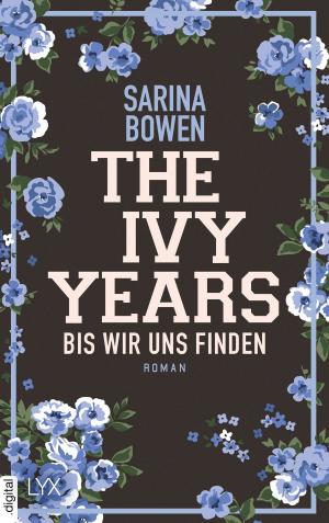 Cover of the book The Ivy Years - Bis wir uns finden by Stefanie Ross