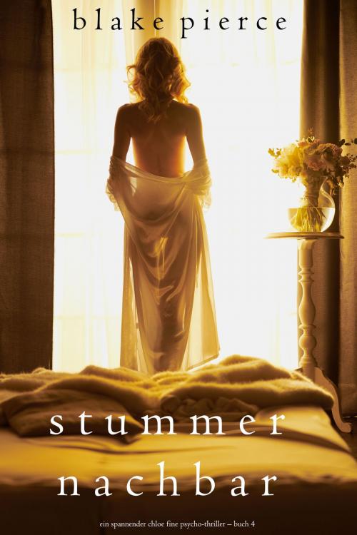 Cover of the book Stummer Nachbar (Ein spannender Chloe Fine Psycho-Thriller – Buch 4) by Blake Pierce, Blake Pierce