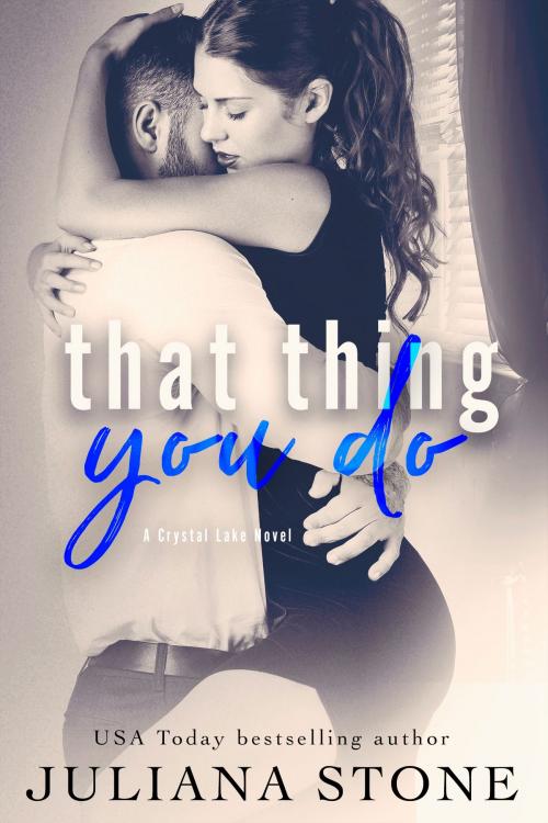 Cover of the book That Thing You Do by Juliana Stone, Juliana Stone Publishing Inc