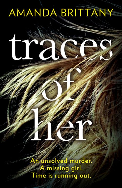 Cover of the book Traces of Her by Amanda Brittany, HarperCollins Publishers
