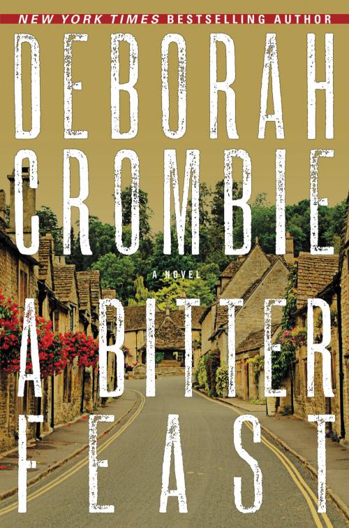 Cover of the book A Bitter Feast by Deborah Crombie, William Morrow
