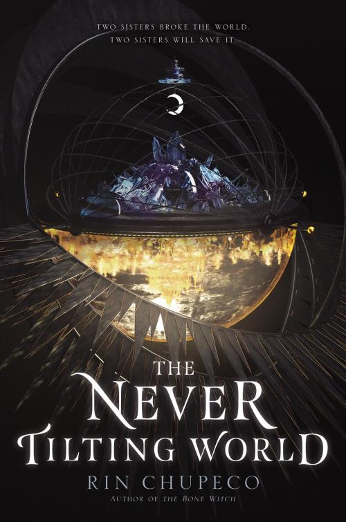 Cover of the book The Never Tilting World by Rin Chupeco, HarperTeen