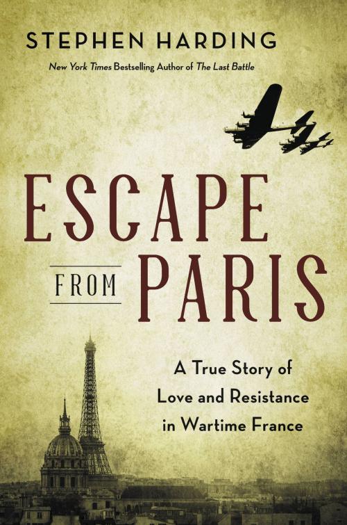 Cover of the book Escape from Paris by Stephen Harding, Hachette Books