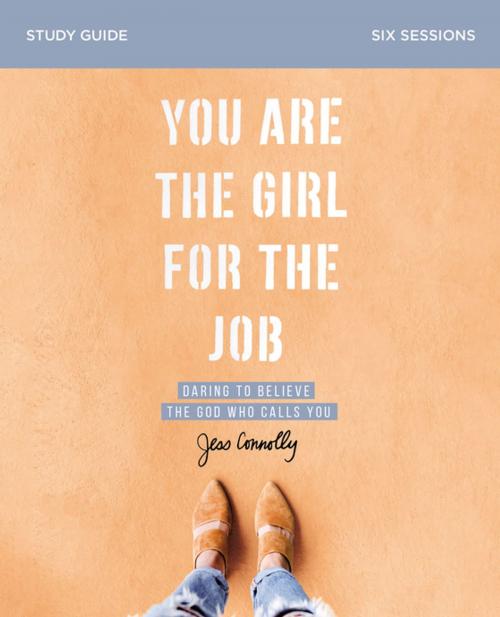 Cover of the book You Are the Girl for the Job Study Guide by Jess Connolly, Zondervan