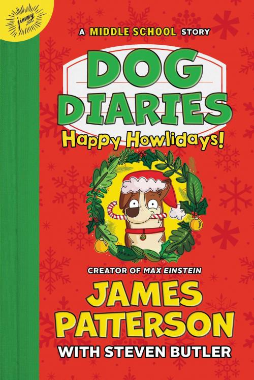 Cover of the book Dog Diaries: Happy Howlidays by James Patterson, Steven Butler, Richard Watson, Little, Brown and Company