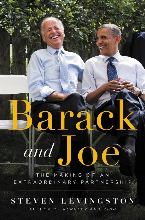 Cover of the book Barack and Joe by Steven Levingston, Hachette Books