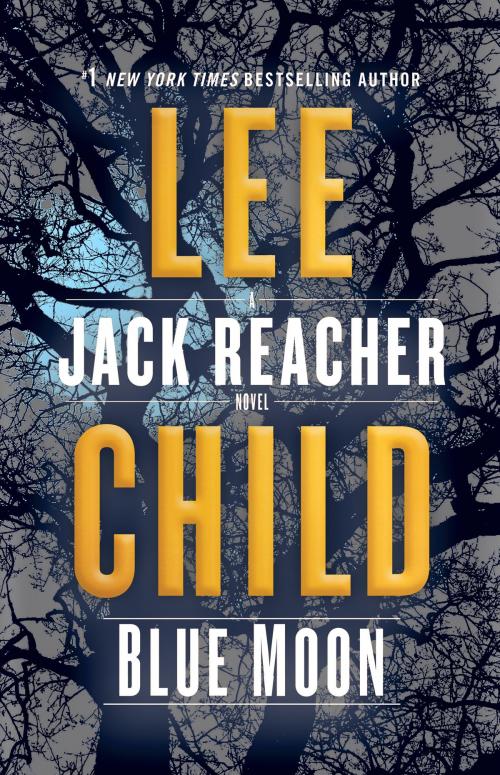Cover of the book Blue Moon by Lee Child, Random House Publishing Group