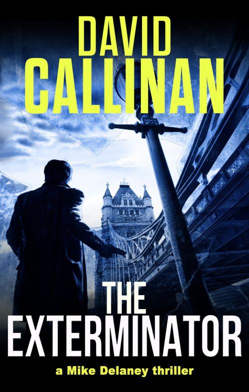 Cover of the book The Exterminator by David Callinan, David Callinan