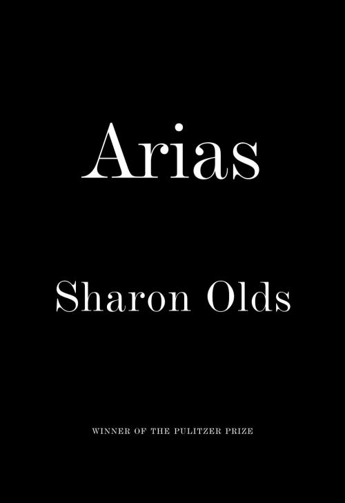 Cover of the book Arias by Sharon Olds, Knopf Doubleday Publishing Group