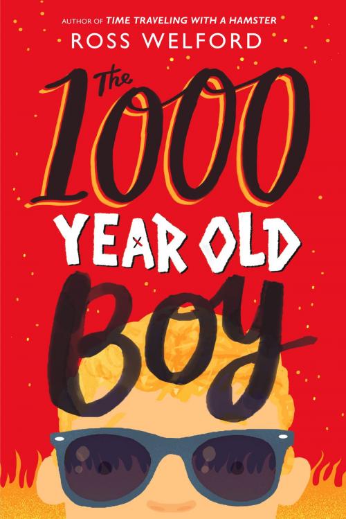 Cover of the book The 1000 Year Old Boy by Ross Welford, Random House Children's Books