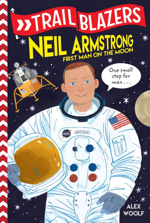 Cover of the book Trailblazers: Neil Armstrong by Alex Woolf, Random House Children's Books