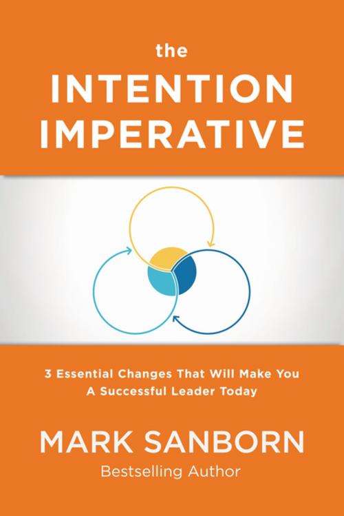 Cover of the book The Intention Imperative by Mark Sanborn, HarperCollins Leadership