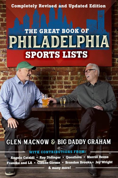Cover of the book The Great Book of Philadelphia Sports Lists (Completely Revised and Updated Edition) by Glen Macnow, Big Daddy Graham, Running Press