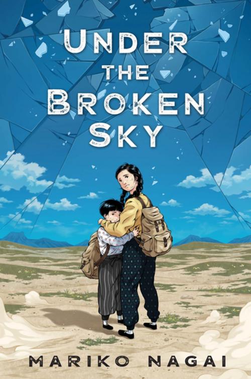 Cover of the book Under the Broken Sky by Mariko Nagai, Henry Holt and Co. (BYR)
