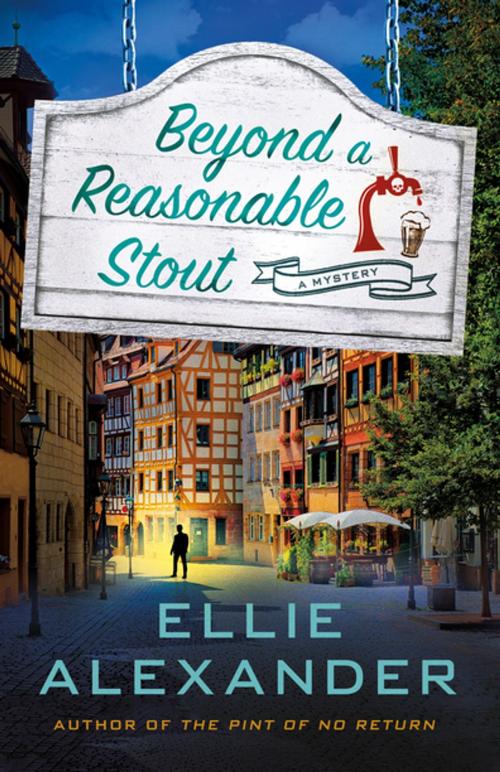 Cover of the book Beyond a Reasonable Stout by Ellie Alexander, St. Martin's Publishing Group