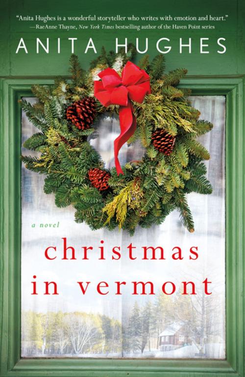 Cover of the book Christmas in Vermont by Anita Hughes, St. Martin's Publishing Group