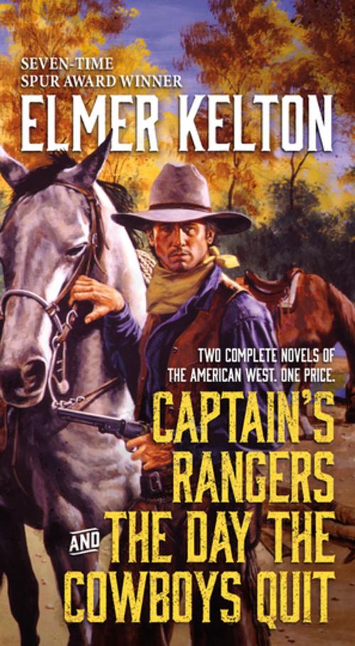 Cover of the book Captain's Rangers and The Day the Cowboys Quit by Elmer Kelton, Tom Doherty Associates