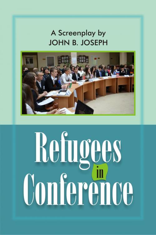 Cover of the book Refugees In Conference by John B. Joseph, John B. Joseph
